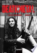 Death by Metal. La storia di Chuck Schuldiner e dei Death