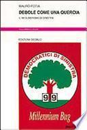 Debole come una quercia