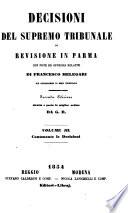 Decisioni del Supremo Tribunale di revisione in Parma con note ed opuscoli relativi