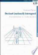 Decisori (razionali) interagenti. Una introduzione alla teoria dei giochi