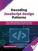 Decoding JavaScript Design Patterns