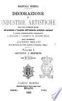 Decorazione e industrie artistiche con una introduzione sul presente e l'avvenire dell'industrie artistiche nazionali e alcune considerazioni riguardanti la decorazione e l'addobbo di una abitazione privata dell'architetto Alfredo Melani