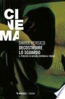 Decostruire lo sguardo