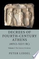 Decrees of Fourth-Century Athens (403/2-322/1 BC): Volume 1, The Literary Evidence