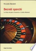 Decreti sporchi. La lobby del gioco d'azzardo e il delitto Matteotti