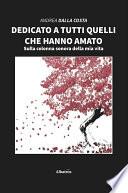 Dedicato a tutti quelli che hanno amato