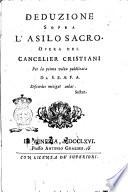 Deduzione sopra l'asilo sacro. Opera del cancelier Cristiani per la prima volta pubblicata da S.E.A.F.A
