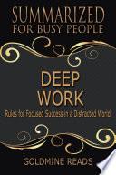 DEEP WORK - Summarized for Busy People