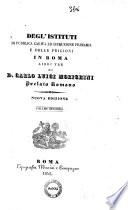 Degl'istituti di pubblica carità ed istruzione primaria e delle prigioni in Roma libri tre di D. Carlo Luigi Morichini prelato romano