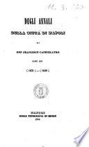 Degli annali della città di Napoli di don Francesco Capecelatro parti due 1631-1640