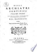 Degli archiatri pontificj Volume primo [-secondo]