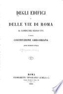 Degli edifici e delle vie di Roma al cadere del secolo xvi