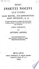 Degli insetti nocivi all uomo, alle bestie etc., con quattro tavole in rame