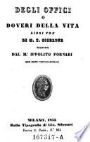 Degli offici o doveri della vita libri tre di M. T. Cicerone