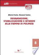 Degradazione, stabilizzazione e ritardo alla fiamma di polimeri