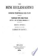 Dei beni ecclesiastici del dominio temporale dei papi e della nazionale unità dell'Italia sotto il re Vittorio Emanuele 2. breve istoria