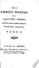 Dei capricci teatrali di Giovanni Greppi socio della Reale Accademia Fiorentina ... Tomo 1. [-4.]