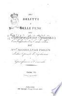 Dei delitti e delle pene del marchese Cesare Beccaria con l'aggiunta d'un Esame critico dell'avv.to Aldobrando Paolini ed altri opuscoli di legislazione e giurisprudenza criminale. Tomo 1. [- 6.]