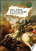 Dei, eroi e cavalieri dell'età medievale