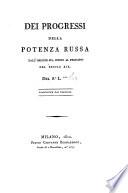 Dei progressi della potenza russa dall'origine sua insino al principio del secolo XIX.