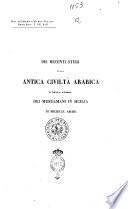 Dei recenti Studj sulla antica civilta arabica e della storia dei Musulmani in Sicilia di Michele Amari