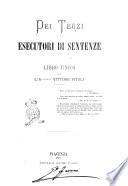 Dei terzi esecutori di sentenze libro unico per l'avvocato Vittore Vitali