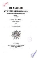 Dei vantaggi apportati dagli ecclesiastici alle scienze lettere ed arti opera di Luigi Maringola