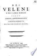 Dei veleni, e dei loro rimedi tanto curativi, quanto preservativi ragionamento del dottore Evaristo Albites