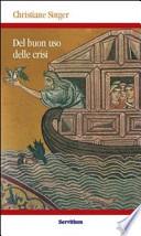 Del buon uso delle crisi