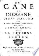 Del cane di Diogene, opera massima del P. Francesco Fulvio Frugoni minimo, i primi - settimi! latrati, ..