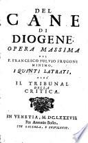 Del cane di Diogene, opera massima del P. Francesco Fulvio Frugoni minimo, i primi - settimi! latrati, ..