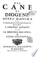 Del cane di Diogene, opera massima del P. Francesco Fulvio Frugoni minimo, i primi [- settimi] latrati, ..