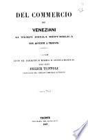 Del commercio dei veneziani ai tempi della Repubblica, con accenni a Trieste letto nel Gabinetto di Minerva il giorno 12 maggio 1867 dall'abate Felice Toffoli