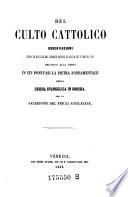 Del culto cattolico osservazioni sopra un articolo del giornale agrario di Gorizia del 25 Maggio 1863