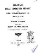 Del culto della santissima vergine per monsig.r Luigi-Augusto-Antonio Pavy vescovo di Algeri