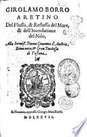 Del flusso, & reflusso del mare, & dell'inondatione del Nilo, ... Girolamo Borro Aretino