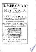 Del Mercurio ouero historia de' correnti tempi di D. Vittorio Siri consigliere elemosinario, ... Tomo secondo. ..