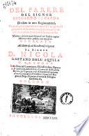 Del parere del signor Lionardo Di Capoa divisato in otto ragionamenti, ne' quali partitamente narrandosi l'origine, e 'l progresso della medicina, chiaramente l'incertezza della medesima si fa manifesta. ... Volume 1. [- 2.]