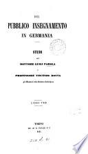 Del pubblico insegnamento in Germania, studi dei dott. L. Parola e prof. V. Botta