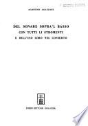 Del sonare sopra'l basso con tutti li stromenti e dell'uso loro nel conserto