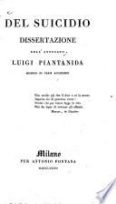 Del suicidio dissertazione dell'avvocato Luigi Piantanida ..