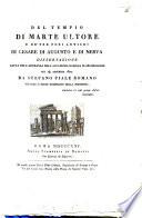 Del Tempio di Marte Ultore e de'tre Fori antichi di Cesare, di Augusto e di Nerva. Dissertazione, etc