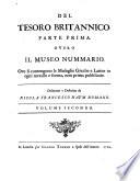 Del Tesoro Britannico parte I overo il Museo nummario: The British Treasury: being cabinet the first of our Greek and Roman antiquities of all sorts ...: II: 2. An abridgment of the second volume of the British Treasury