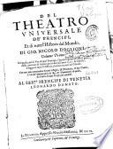 Del theatro vniuersale de' principi et di tutte l'historie del mondo
