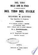 Del tiro delle armi da fuoco e particolarmente del tiro del fucile
