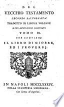 Del Vecchio Testamento tradotto in lingua volgare e con annotazioni illustrato Tomo 4. [-17.]