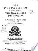 Del vestarario della Santa Romana Chiesa discorso di d. Pierluigi Galletti romano monaco cassinense