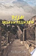 Delai. Sulla Via Della Seta