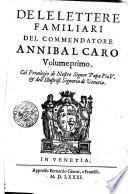 DELE LETTERE FAMILIARI DEL COMMENDATORE ANNIBAL CARO.
