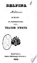 Delfina melodramma in tre atti